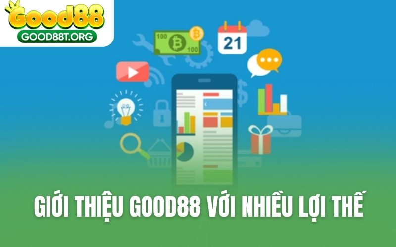 Giới thiệu GOOD88 với tầm nhìn xa